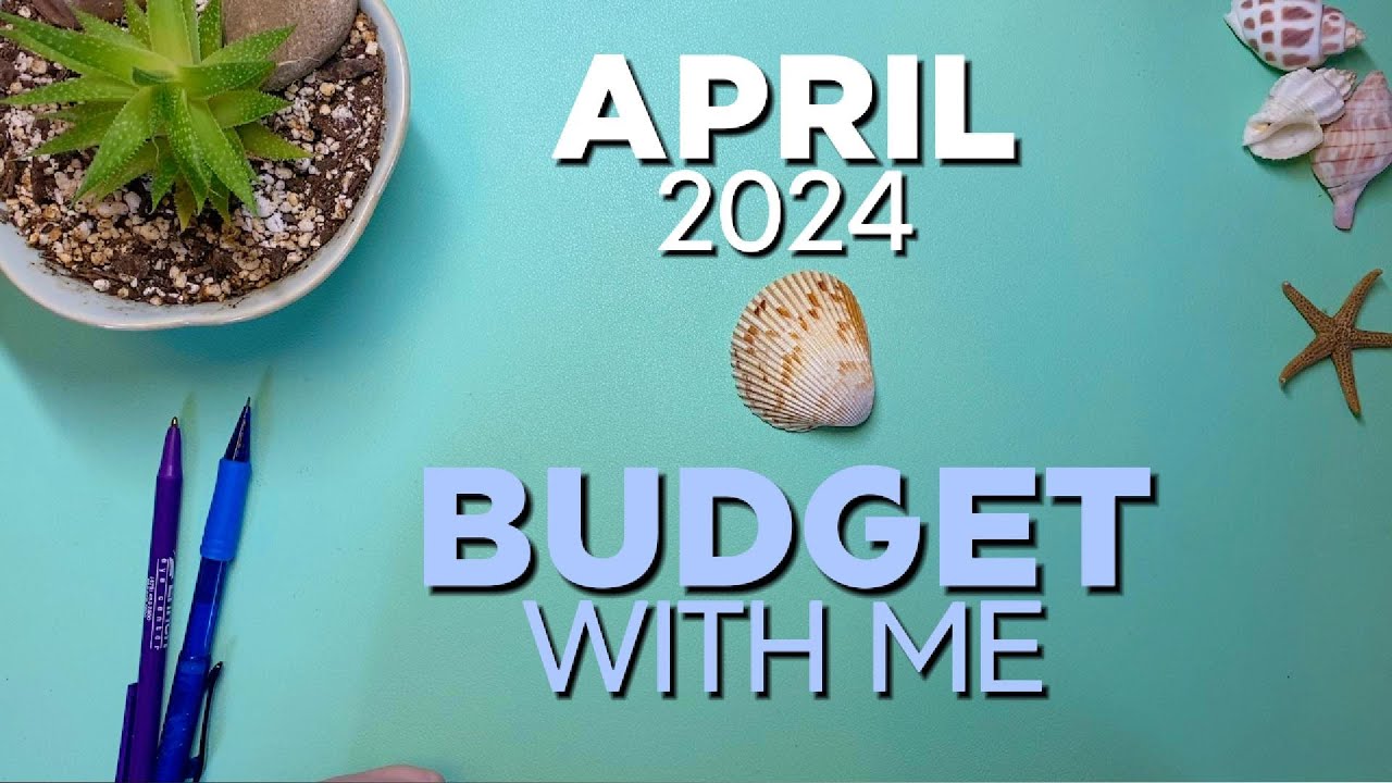April 2024 Budget With Me Paycheck Budgeting Zero Based Budget It April 2024 budget with me paycheck budgeting zero based budget it