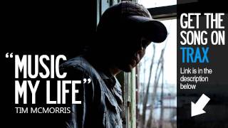 Music My Life - Tim McMorris - Now on iTunes!