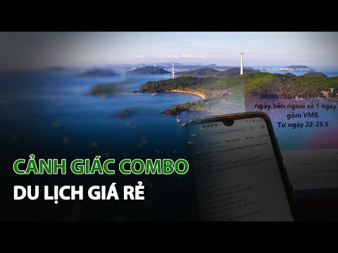 Cảnh giác Combo Du Lịch giá rẻ | VTC14 mới 2023