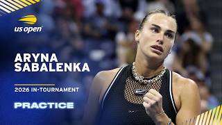 LIVE | Aryna Sabalenka | Practice Session | 2026 US Open
