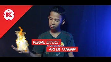 Cara Edit Video Effect Api Di Tangan - KINEMASTER