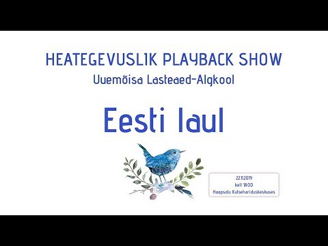 Ula Playback Show 2019 Eesti Laul Video Uuemoisa Lasteaed