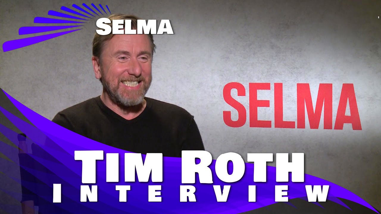 SELMA: Tim Roth extended Interview - YouTube