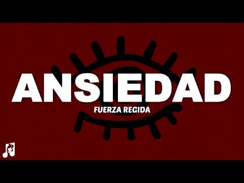 Fuerza Regida - ANSIEDAD (Letra)