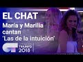 'Las de la intuición'  - María y Marilia | El Chat | Programa 5 | OT 2018