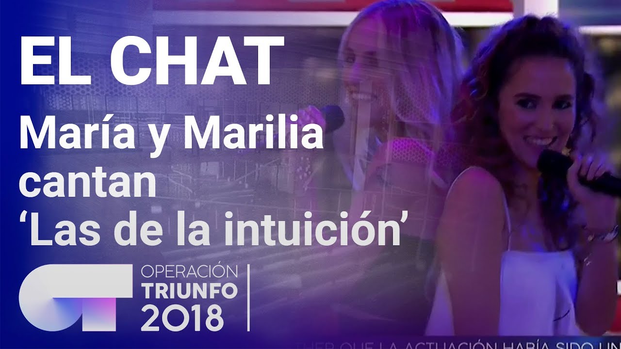 'Las de la intuición'  - María y Marilia | El Chat | Programa 5 | OT 2018