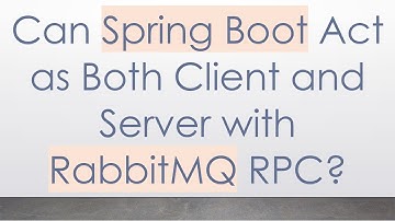 Can Spring Boot Act as Both Client and Server with RabbitMQ RPC?
