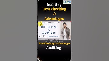 Test Checking & Advantages | Sample checking | Auditing | Himanshu Nandwani #educationalvideo