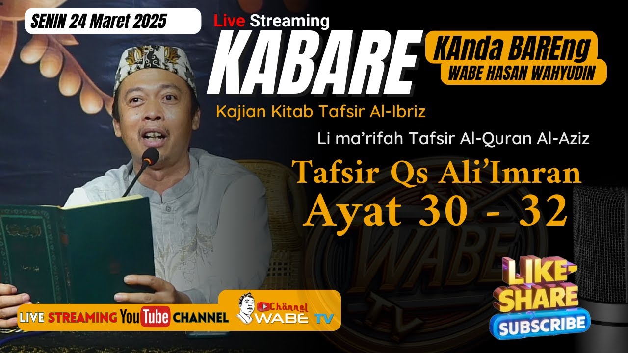 KABARE WABE || TAFSIR KITAB AL- IBRIZ SURAT ALI'IMRAN AYAT  30 - 32