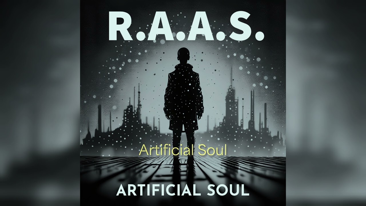 R.A.A.S. - Artificial Soul