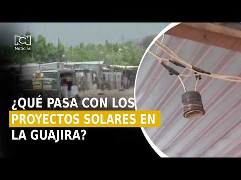 Alert over delays in solar projects in La Guajira: contract exceeds $322 billion pesos