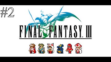 Final Fantasy III [ Part 2 ] Playthrough No Commentary