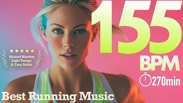 270-Minute 155BPM Running Music | Build Endurance & Stay Motivated | Long-Distance Marathon Mix