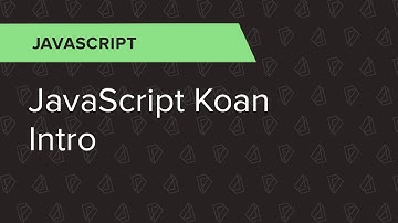 JavaScript Ep. 5: JavaScript Koan Intro