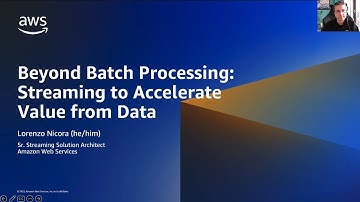 Beyond Batch Processing: Streaming to Accelerate Value for Data | Amazon Web Services