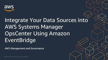 Integrate Your Data Sources into AWS Systems Manager OpsCenter Using Amazon EventBridge