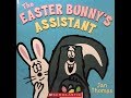 The Easter Bunny&#39;s Assistant