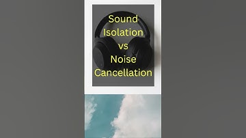 Sound Isolation vs Noise Cancellation