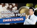 Sweeteners: Monk Fruit VS Allulose For Diabetics!