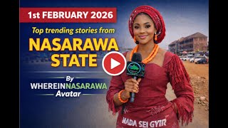 Nasarawa Trending Stories (Feb 1, 2026): Gov. Sule’s Huge Infrastructure Move & Security Updates