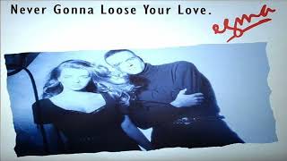 Egma - Never Gonna Loose Your Love :)