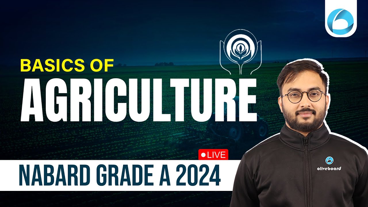 Basics of Agriculture for NABARD Grade A 2024 | Essential Concepts ...