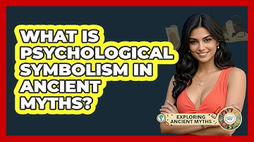 What Is Psychological Symbolism In Ancient Myths? - Exploring Ancient Myths