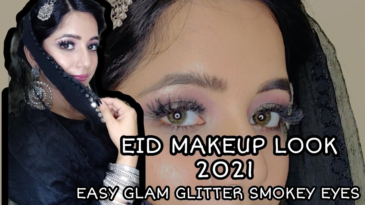 EID MAKEUP LOOK 2021 | Smokey Glitter eyes| Quick Easy Glam Makeup Tutorial 