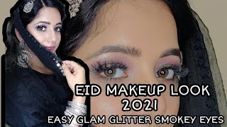 EID MAKEUP LOOK 2021 | Smokey Glitter eyes| Quick Easy Glam Makeup Tutorial #eidmakeup #2021