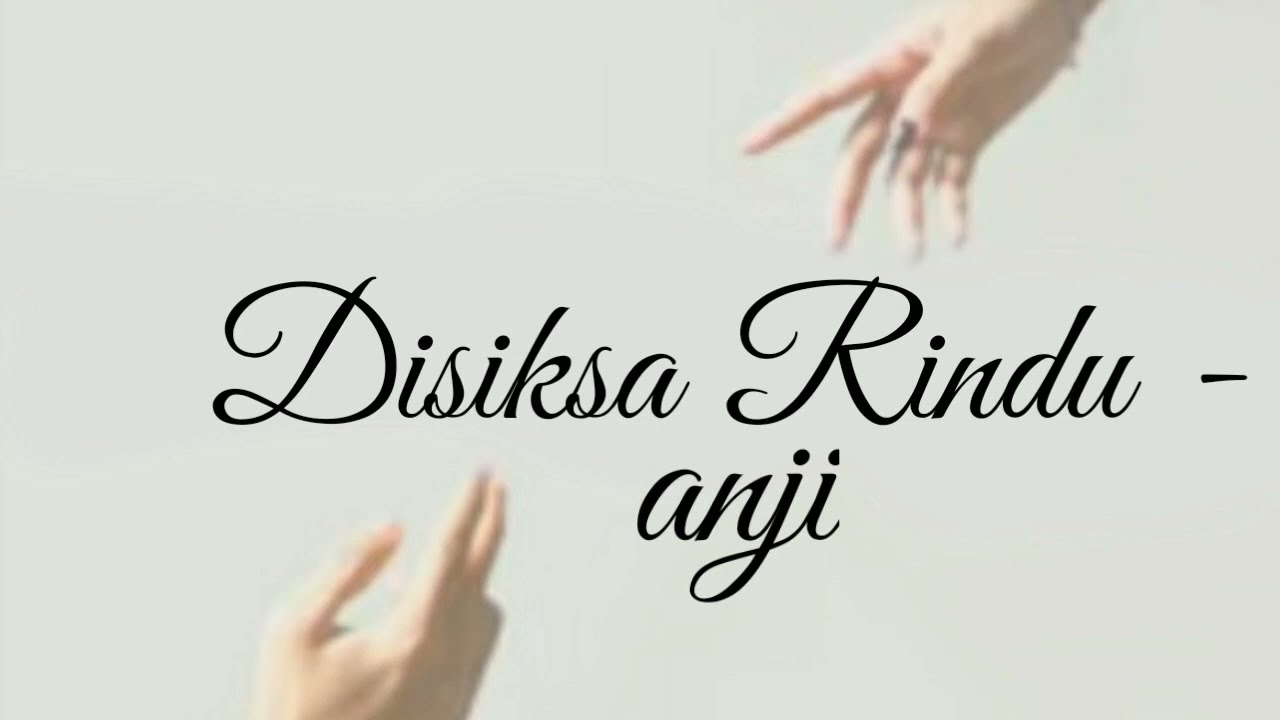Anji - Disiksa Rindu (Official Lyric Video)