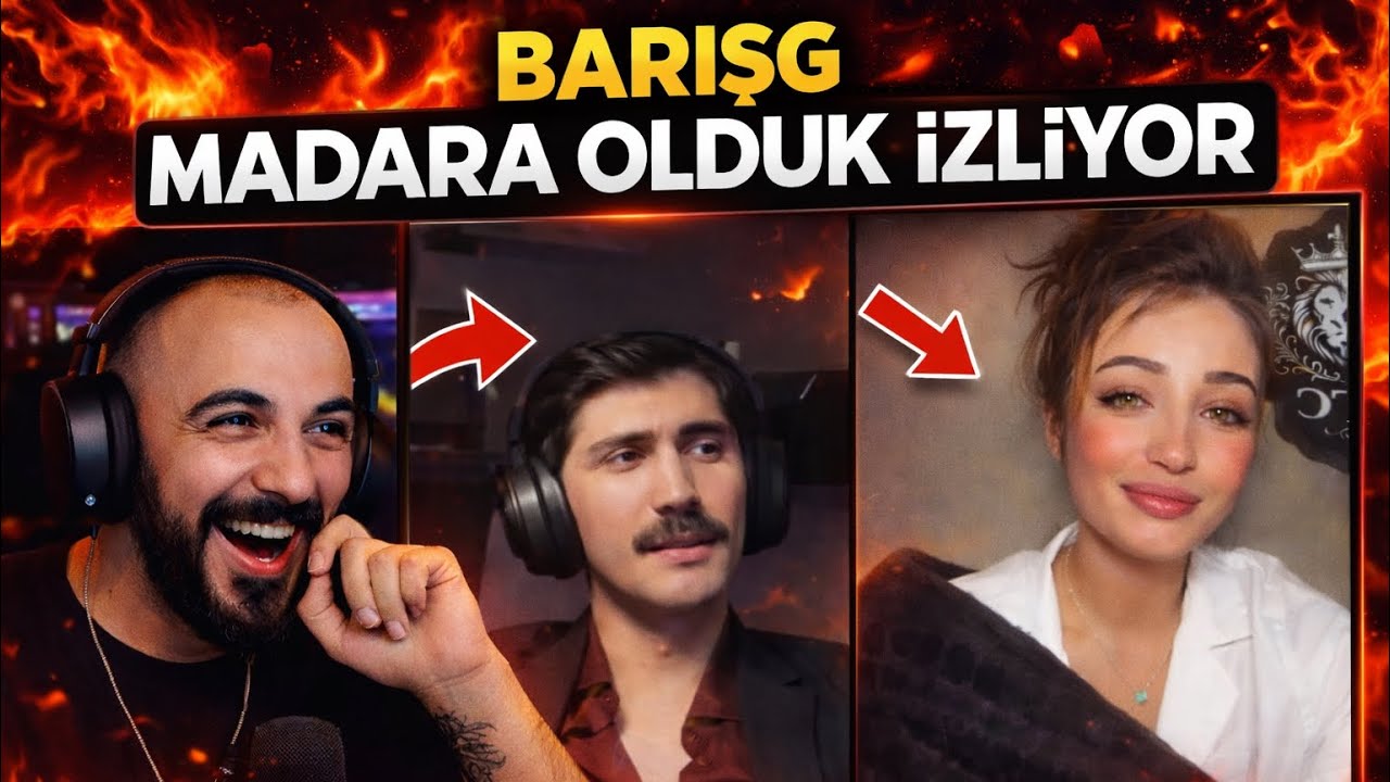 Barış G | Madara Olduk İzliyor