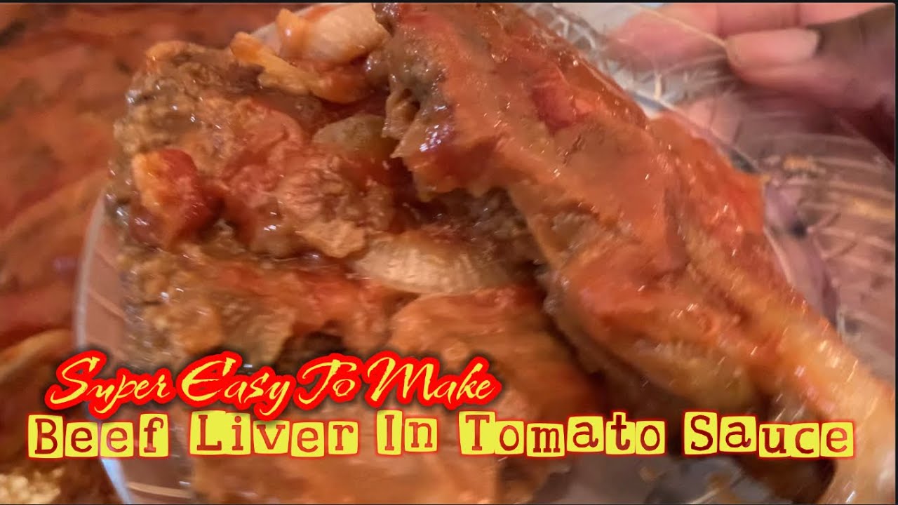 Super Easy To Make Beef Liver In Tomato Sauce YouTube