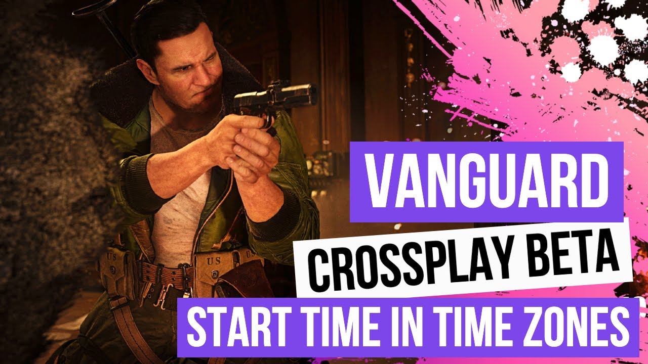 Call Of Duty Vanguard Crossplay Beta Release Time In Time Zones September 16