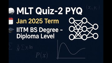 MLT Quiz-2 PYQ | Jan 25 | Machine Learning Techniques Past Year Questions - Solved & Explained|#iitm