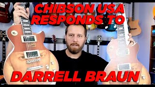 Chibson USA responds To Darrell Braun's recent accusations