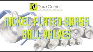 DuraChoice Nickel Plated Brass Ball Valves
