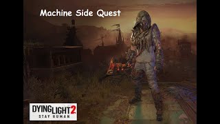 Dying Light 2 Machine Side Quest