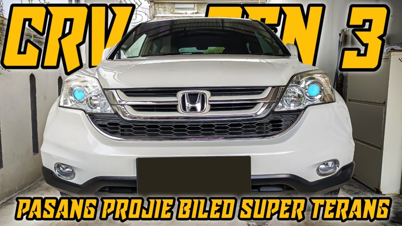 HONDA CR-V gen 3 MENOLAK TUA UPGRADE PENYINARAN PROJIE BILED