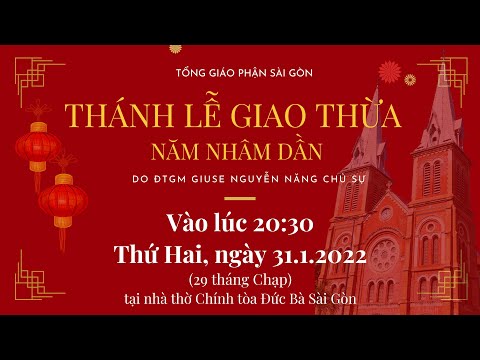 🔴Thánh Lễ Trực Tuyến | 20:30 | THÁNH LỄ GIAO THỪA NĂM NHÂM DẦN | THỨ HAI 31-1-2022 | NHÀ THỜ ĐỨC BÀ