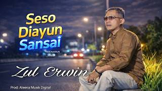 SESO DI AYUN SANSAI - ZUL ERWIN ( Official Music Video ) Lagu Minang Terbaru 2026