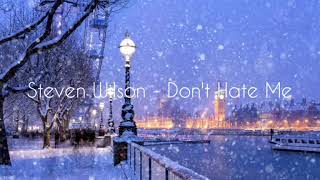 Steven Wilson - Don't Hate Me