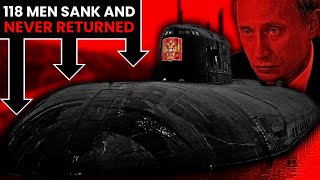 The Kursk Disaster: This Chemical Killed 118 Men!