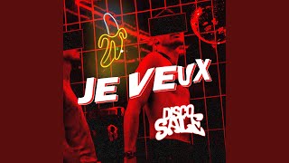 Je veux - Extended - Disco Sale