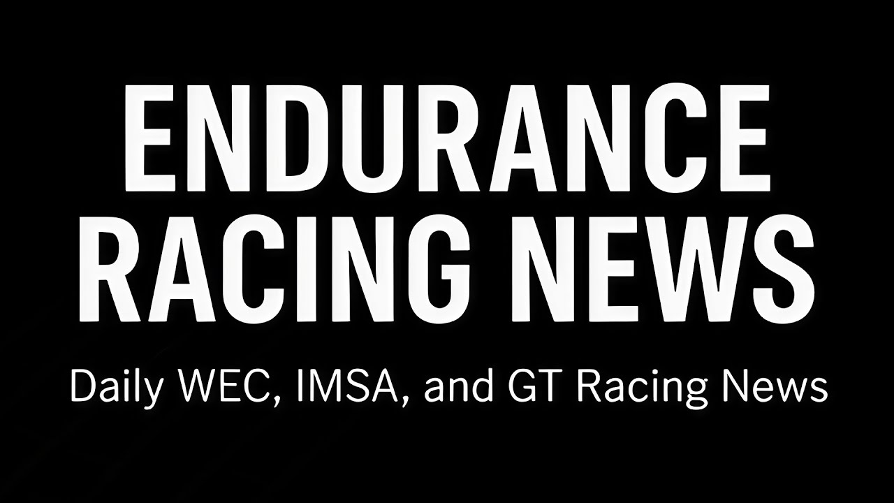 Welcome to Endurance Racing News | WEC, IMSA & GT – Full Trailer