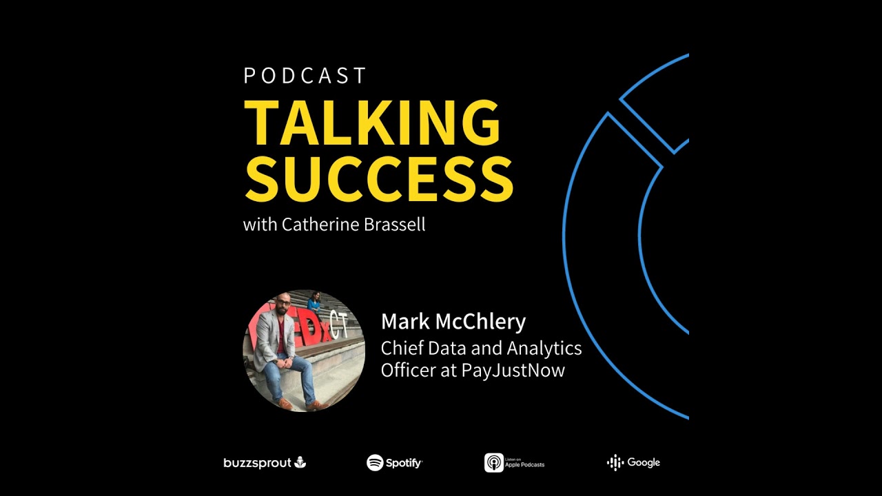 Mark McChlery, Chief Data and Analytics Officer at PayJustNow -  All things FinTech, the power of...