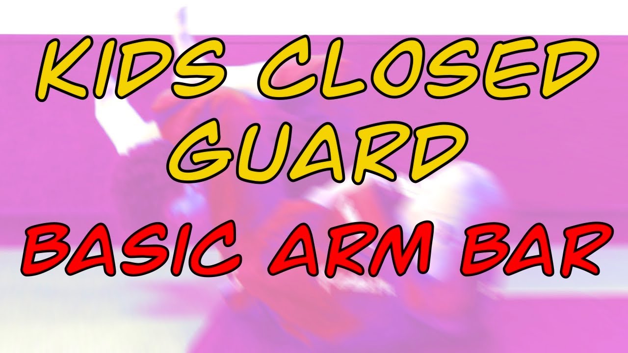 Kids Closed Guard Basics - Arm Bar - YouTube