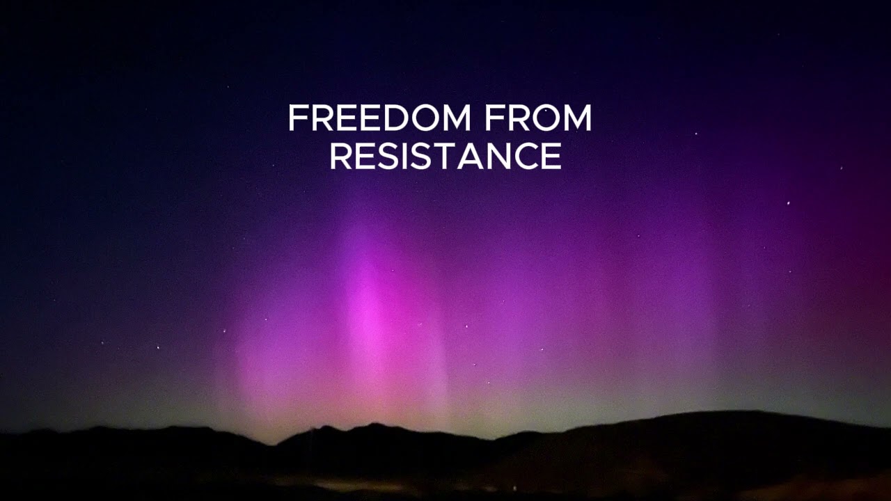 FREEDOM FROM RESISTANCE