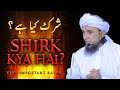 Shirk Kya Hai? | Mufti Tariq Masood | Very Important Bayan @Tariq Masood Official