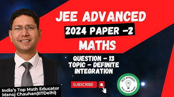 JEE Advanced 2024 Math Paper -2 Solution I Q13 I Manoj Chauhan Sir #jee  #jeeadvanced #mcsir