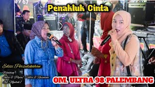 Download lagu Penakluk Cinta//OM.ULTRA 98 PALEMBANG//Ngulak 1